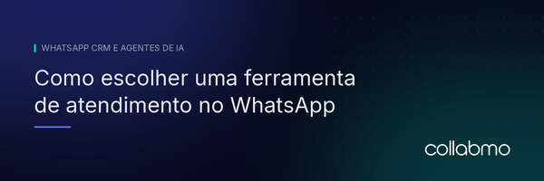 Capa do artigo: como escolher uma ferramenta de atendimento no WhatsApp